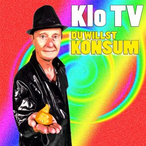 Klo TV - Du willst Konsum